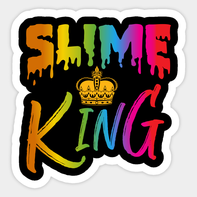 Slime King Slime Birthday Party Gift I Love Slime Sticker TeePublic
